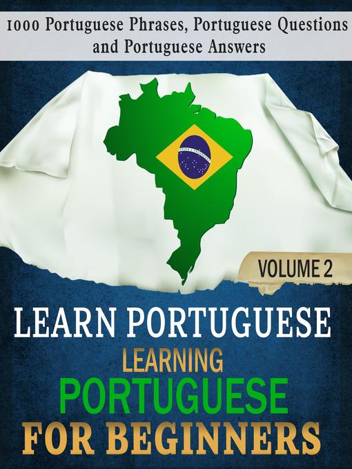 Title details for Learning Portuguese for Beginners, 2 by Language Academy - Available